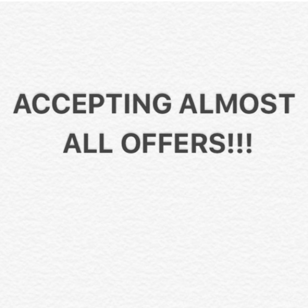 Accepting offers!!